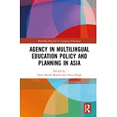 Agency in Multilingual Education Policy and Planning in Asia