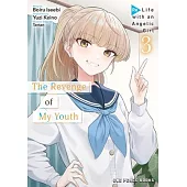 The Revenge of My Youth Volume 3: Re Life with an Angelic Girl
