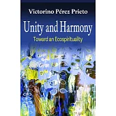 Unity and Harmony: Toward and Ecospirituality