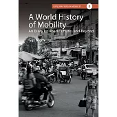 A World History of Mobility: An Essay on Road Cultures and Beyond