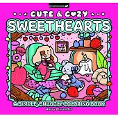 Cute & Cozy: Sweethearts: A Simple, Snuggly Coloring Book