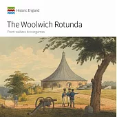 The Woolwich Rotunda: From Waltzes to Wargames
