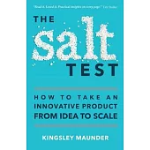 The Salt Test: How to Take an Innovative Product from Idea to Scale