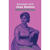 Encounters with Jane Austen: Celebrating 250 Years