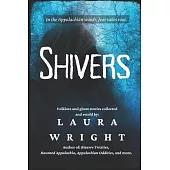 Shivers: Folklore and Ghost Stories Retold by Laura Wright