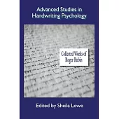 Advanced Studies in Handwriting Psychology - Collected Works of Roger Rubin