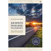 Journeys from Here to Eternity