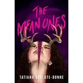 The Mean Ones