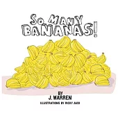 So Many Bananas!
