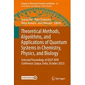 Theoretical Methods, Algorithms, and Applications of Quantum Systems in Chemistry, Physics, and Biology: Selected Proceedings of Qscp-XXVI Conference
