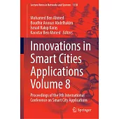 Innovations in Smart Cities Applications Volume 8: Proceedings of the 9th International Conference on Smart City Applications