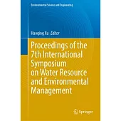 Proceedings of the 7th International Symposium on Water Resource and Environmental Management