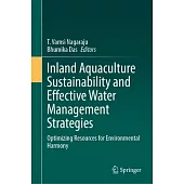 Inland Aquaculture Sustainability and Effective Water Management Strategies: Optimizing Resources for Environmental Harmony