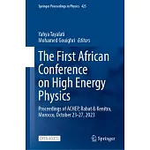 The First African Conference on High Energy Physics: Proceedings of Achep, Rabat & Kenitra, Morocco, October 23-27, 2023