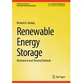 Renewable Energy Storage: Mechanical and Thermal Methods