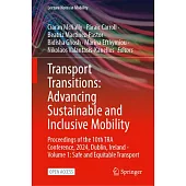 Transport Transitions: Advancing Sustainable and Inclusive Mobility: Proceedings of the 10th Tra Conference, 2024, Dublin, Ireland - Volume 1: Safe an