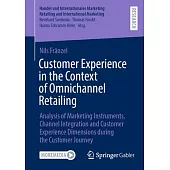 Customer Experience in the Context of Omnichannel Retailing: Analysis of Marketing Instruments, Channel Integration and Customer Experience Dimensions