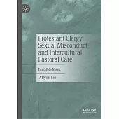 Protestant Clergy Sexual Misconduct and Intercultural Pastoral Care: Invisible Mask