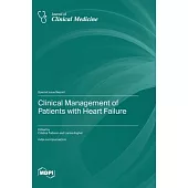 Clinical Management of Patients with Heart Failure