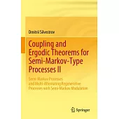 Coupling and Ergodic Theorems for Semi-Markov-Type Processes II: Semi-Markov Processes and Multi-Alternating Regenerative Processes with Semi-Markov M