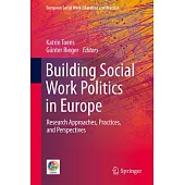 Building Social Work Politics in Europe: Research Approaches, Practices, and Perspectives