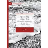 Appearing Beside Text: Uprisings of In-Difference in Post-1945 American Poetry