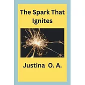 The Spark That Ignites