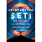 Reinventing Seti: New Directions in the Search for Extraterrestrial Intelligence