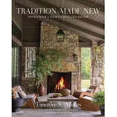 Tradition Made New: Houses with a Sense of Soul and History