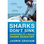 Sharks Don’t Sink: Adventures of a Rogue Shark Scientist