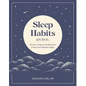 Sleep Habits Journal: Practices, Prayers, and Devotions to Ease Your Sleepless Nights