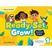 Ready, Set, Grow! Level 1 Student’s Book with Digital Pack American English
