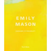 Emily Mason: Unknown to Possibility