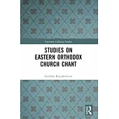 Studies on Eastern Orthodox Church Chant