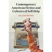 Contemporary American Fiction and Cultures of Self-Help