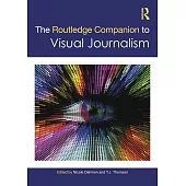 The Routledge Companion to Visual Journalism