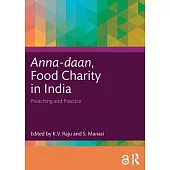 Anna-Daan, Food Charity in India: Preaching and Practice