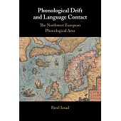 Phonological Drift and Language Contact: The Northwest European Phonological Area