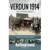 Verdun 1914: The Opening Moves