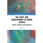 The State and Development in South Africa: Impasse, Prospects, and Challenges