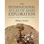 The International Atlas of Mars Exploration: Volume 3, 2015 to 2021: Curiosity, Insight and Perseverance