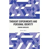 Thought Experiments and Personal Identity: Finding Ourselves