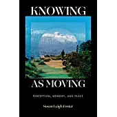 Knowing as Moving: Knowing as Moving