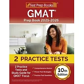 GMAT Prep Book 2025-2026: 2 Practice Tests and Study Guide for GMAT Focus [10th Edition]