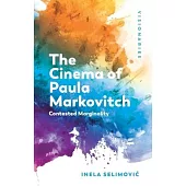 The Cinema of Paula Markovitch: Contested Marginality