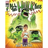 All the Hulk Feels (a Mighty Marvel Comics Picture Book)