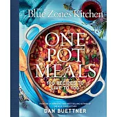 The Blue Zones Kitchen One Pot Meals: 100 Recipes to Live to 100