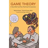 Game Theory: A Very Brief and Non-Technical Introduction