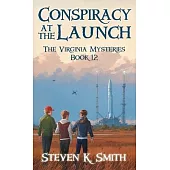 Conspiracy at the Launch: The Virginia Mysteries Book 12