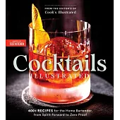 Cocktails Illustrated: 400+ Recipes for the Home Bartender, from Spirit Forward to Zero Proof